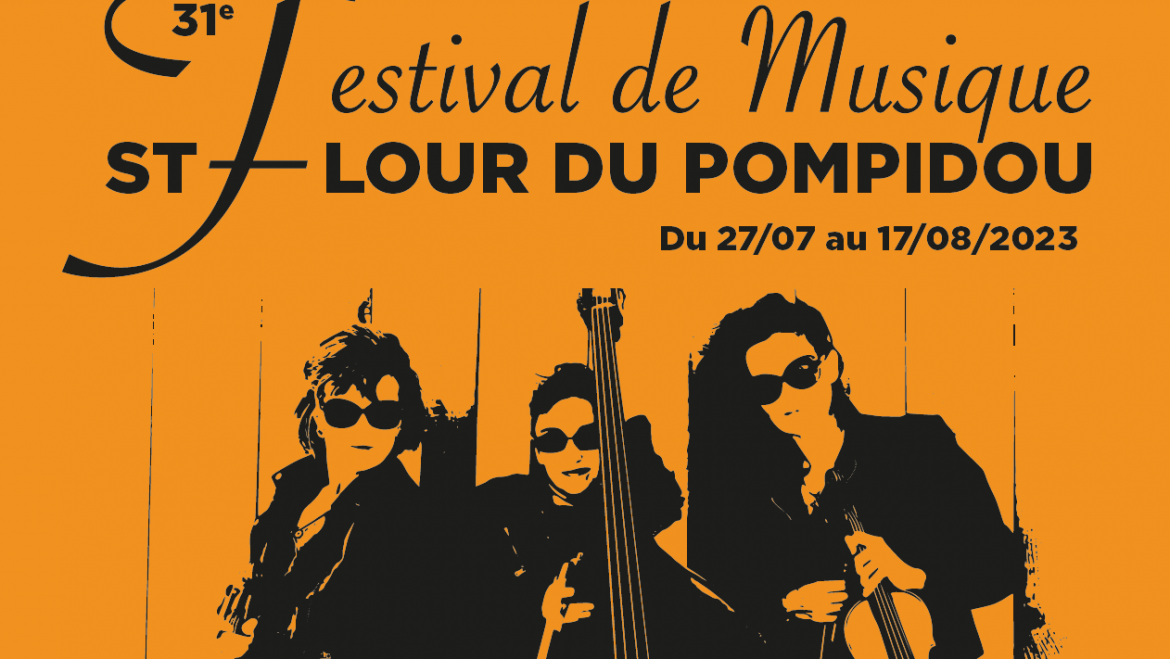 31e Festival de Musique Saint Flour du Pompidou – du 27/07 au 17/08/2023