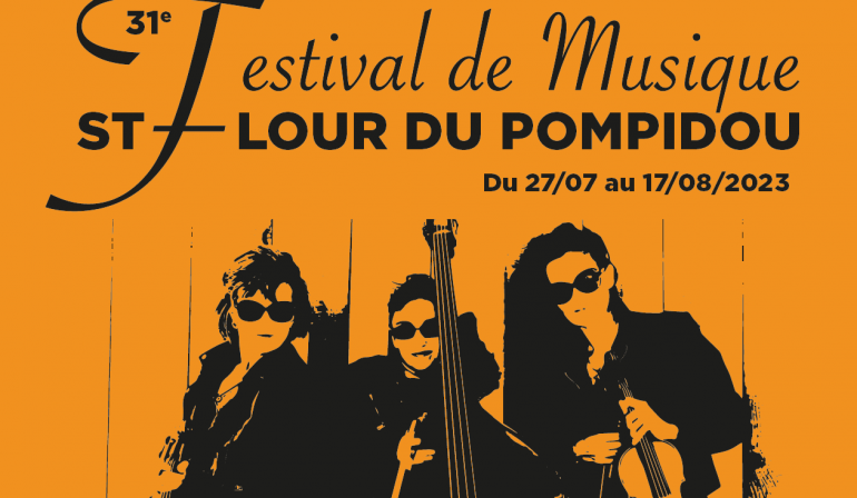 31e Festival de Musique Saint Flour du Pompidou – du 27/07 au 17/08/2023